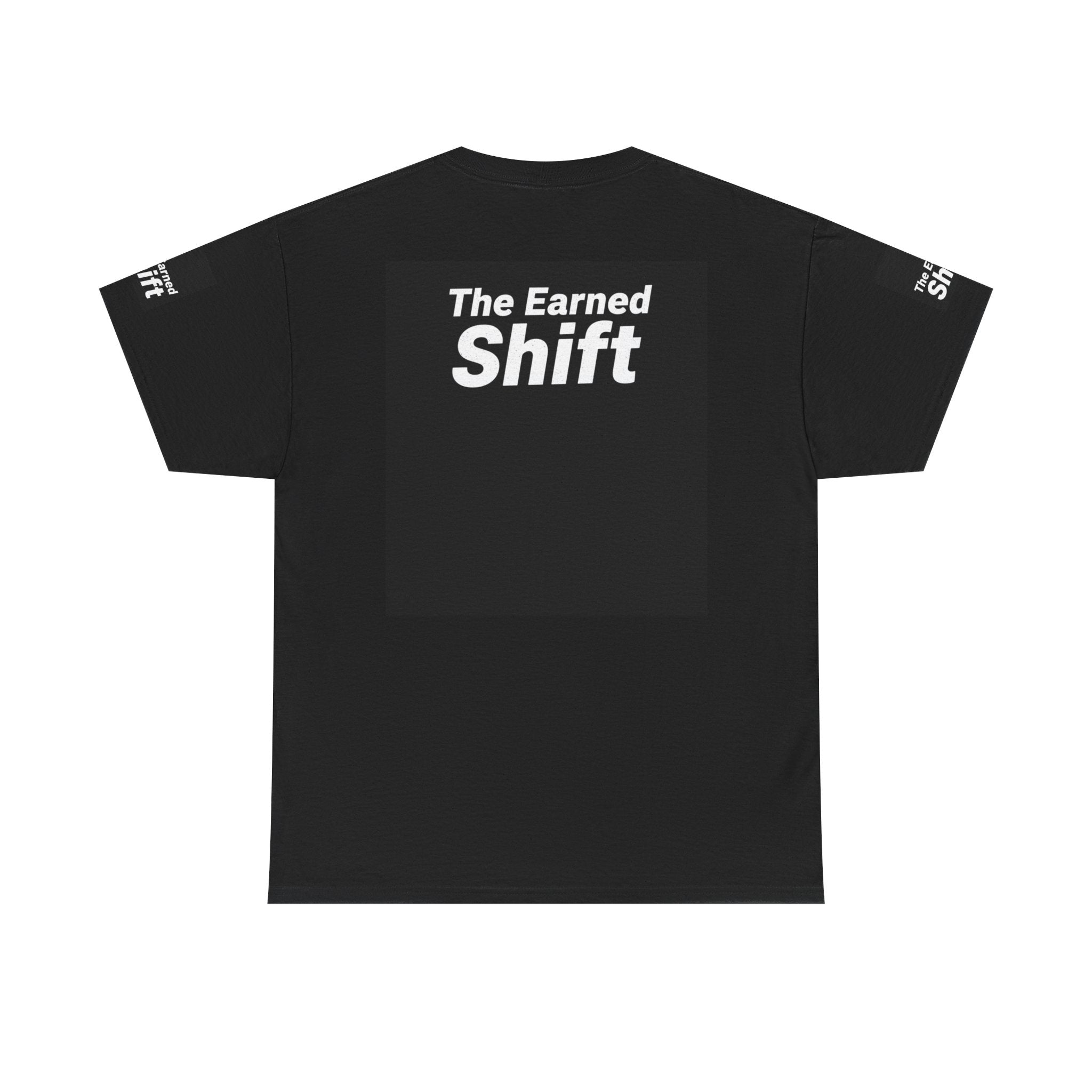 The Earned Shift Graphic Tee — Motivational Workwear T-Shirt